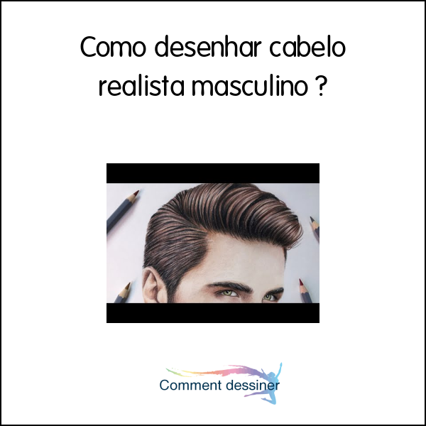 Como Desenhar Cabelo Realista Masculino Como Desenhar